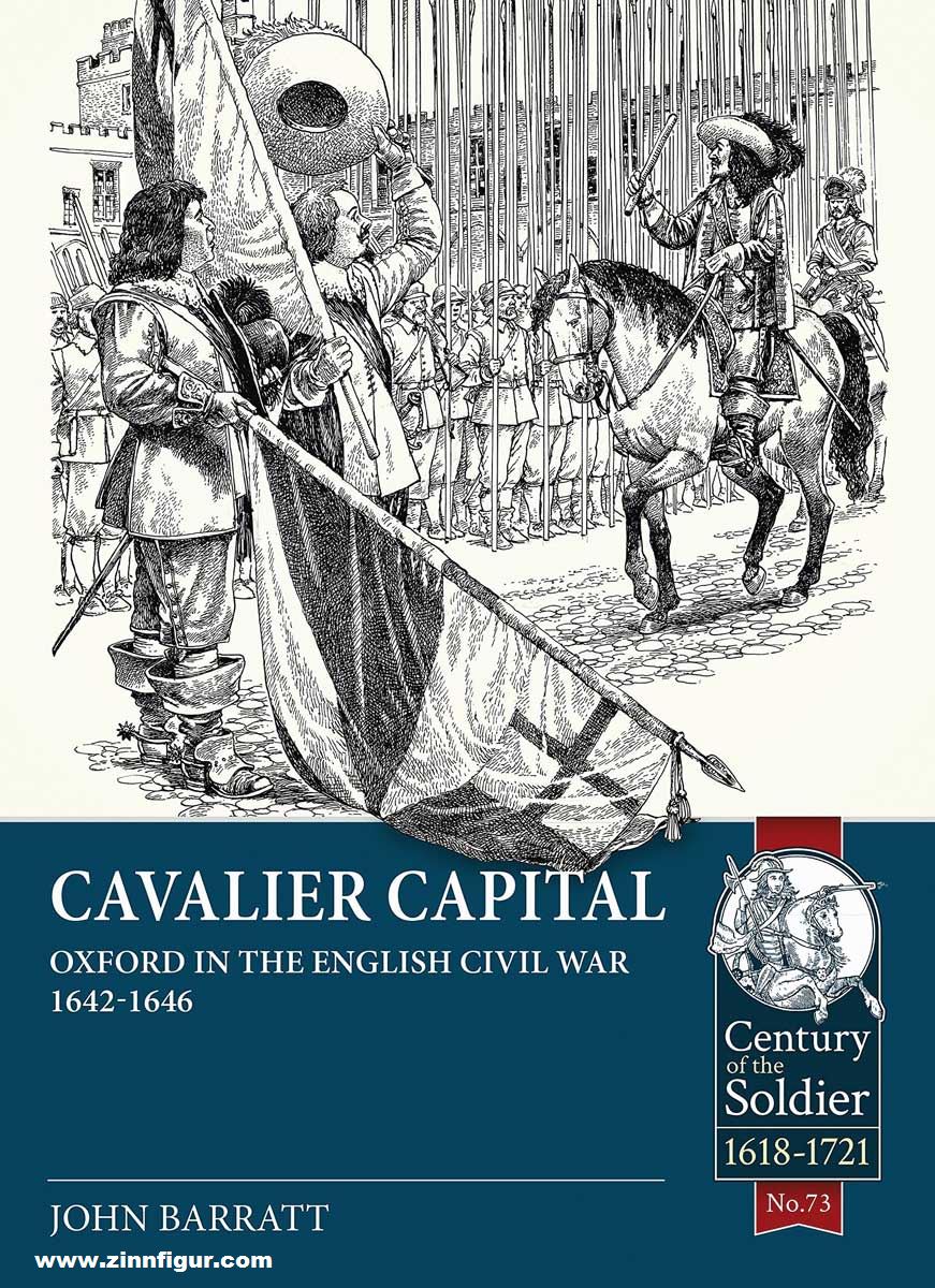 HELION & Company Barratt, John: Cavalier Capital. Oxford in the English Civil War 1642-1646