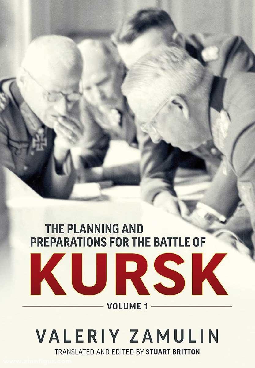 HELION & Company Zamulin, Valeriy: The Planning and Preparations for the Battle of Kursk. Band 1