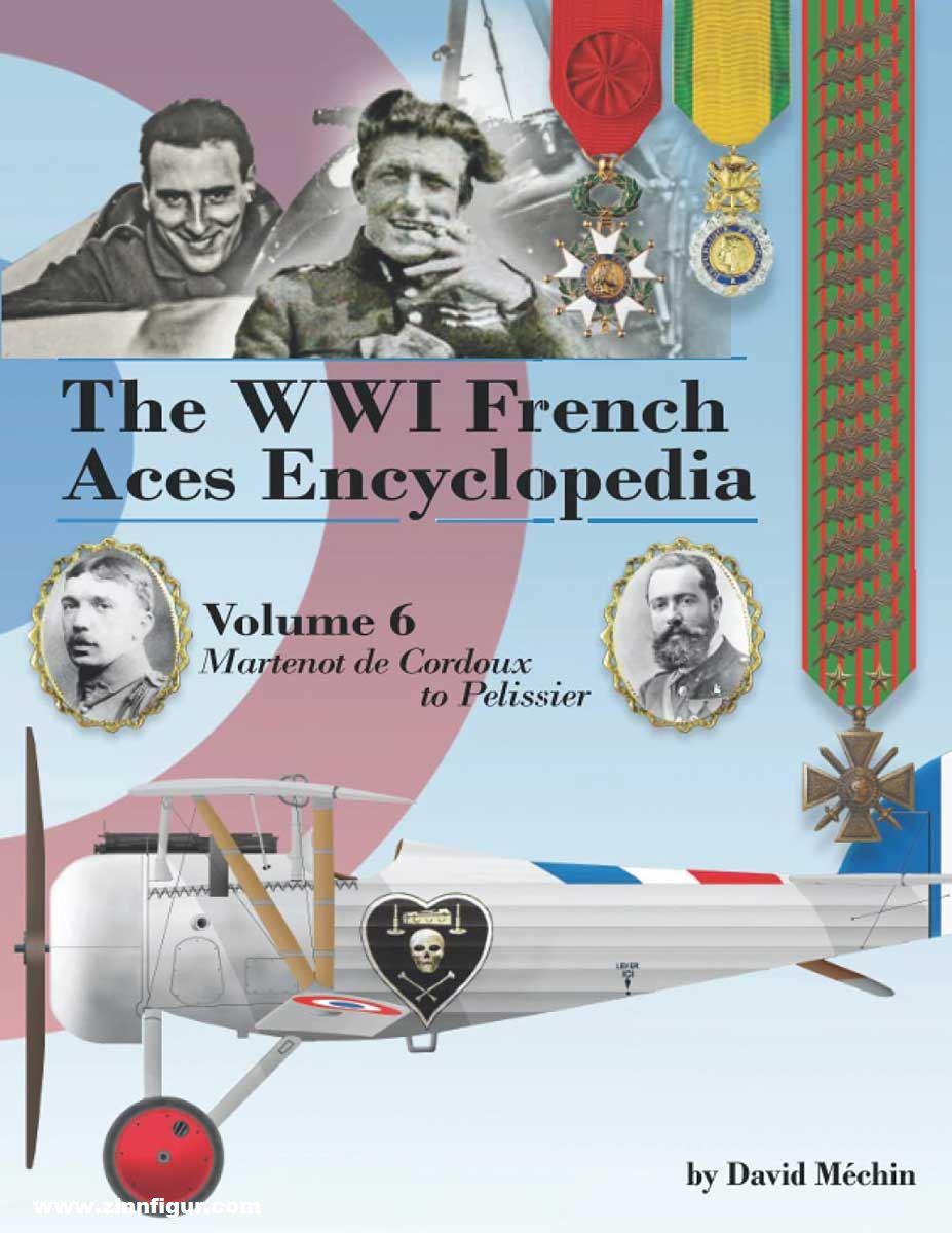Aeronaut Books Méchin, David: The WWI French Aces Encyclopedia. Band 6: Heurtaux to de Marmier