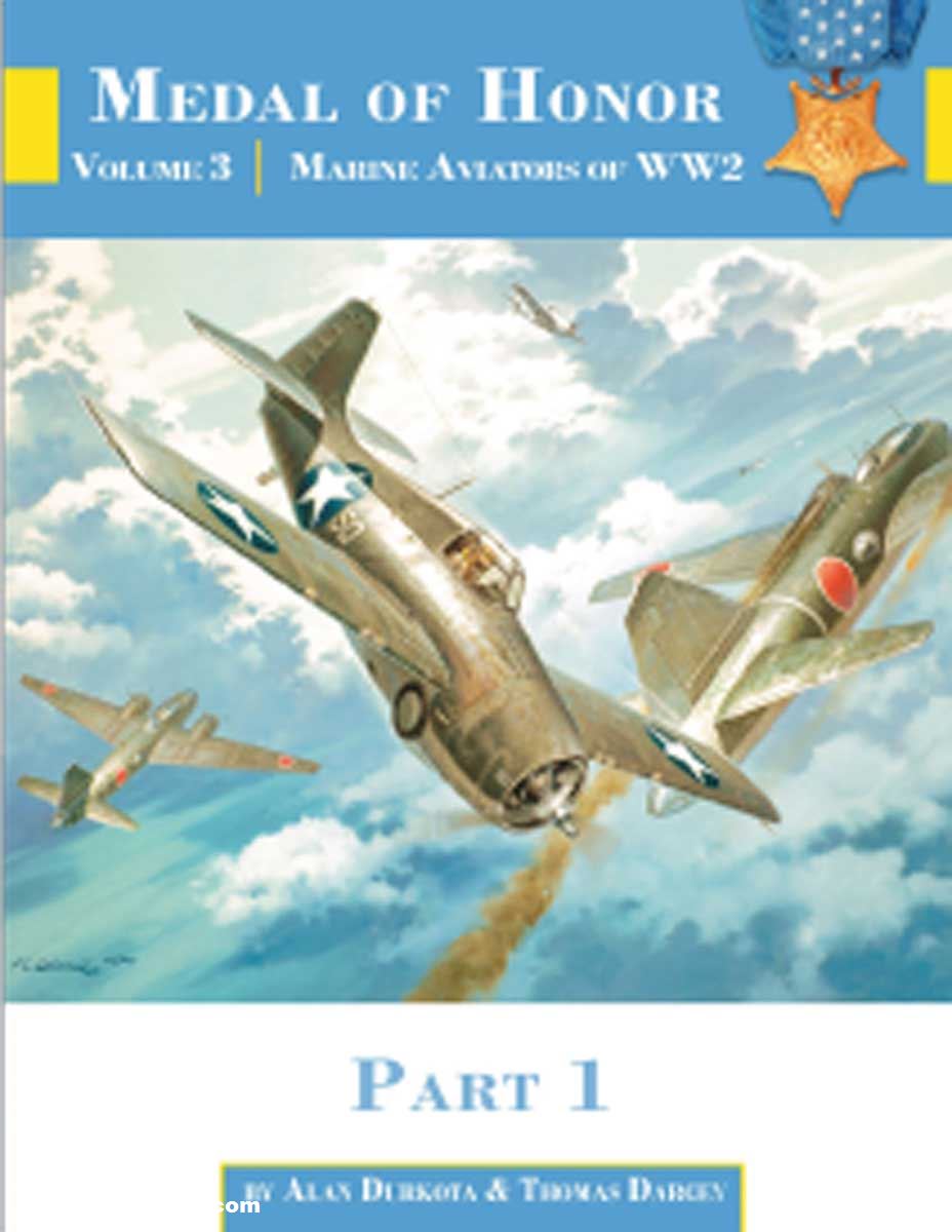 Aeronaut Books Durkota, Alan/Darcey, Thomas: Medal of Honor. Band 3: Marine Aviators of WW2. Teil 1