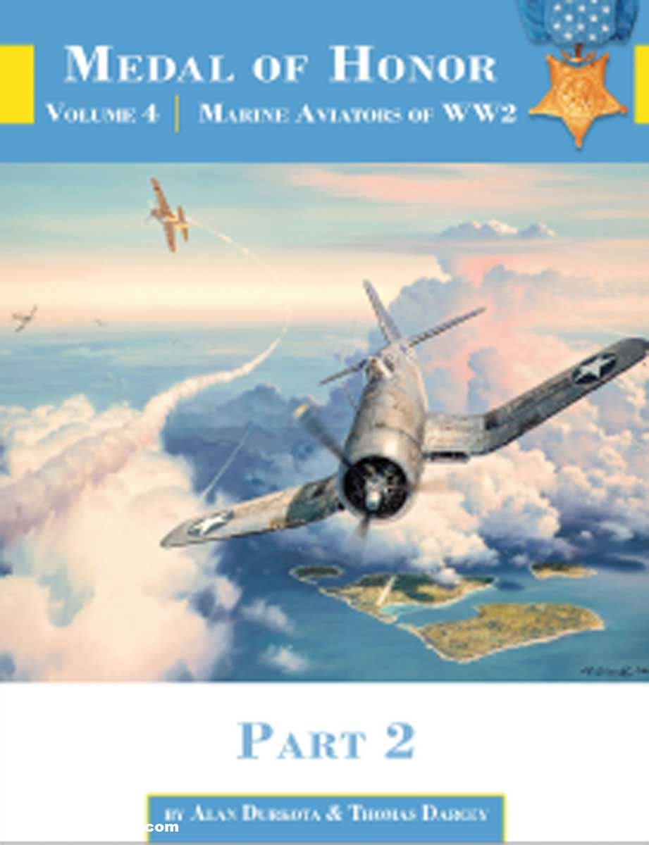 Aeronaut Books Durkota, Alan/Darcey, Thomas: Medal of Honor. Band 4: Marine Aviators of WW2. Teil 2