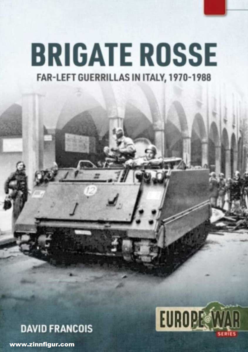 HELION & Company Francois, David: Brigate Rosse. Far-left Guerillas in Italy, 1970-1988