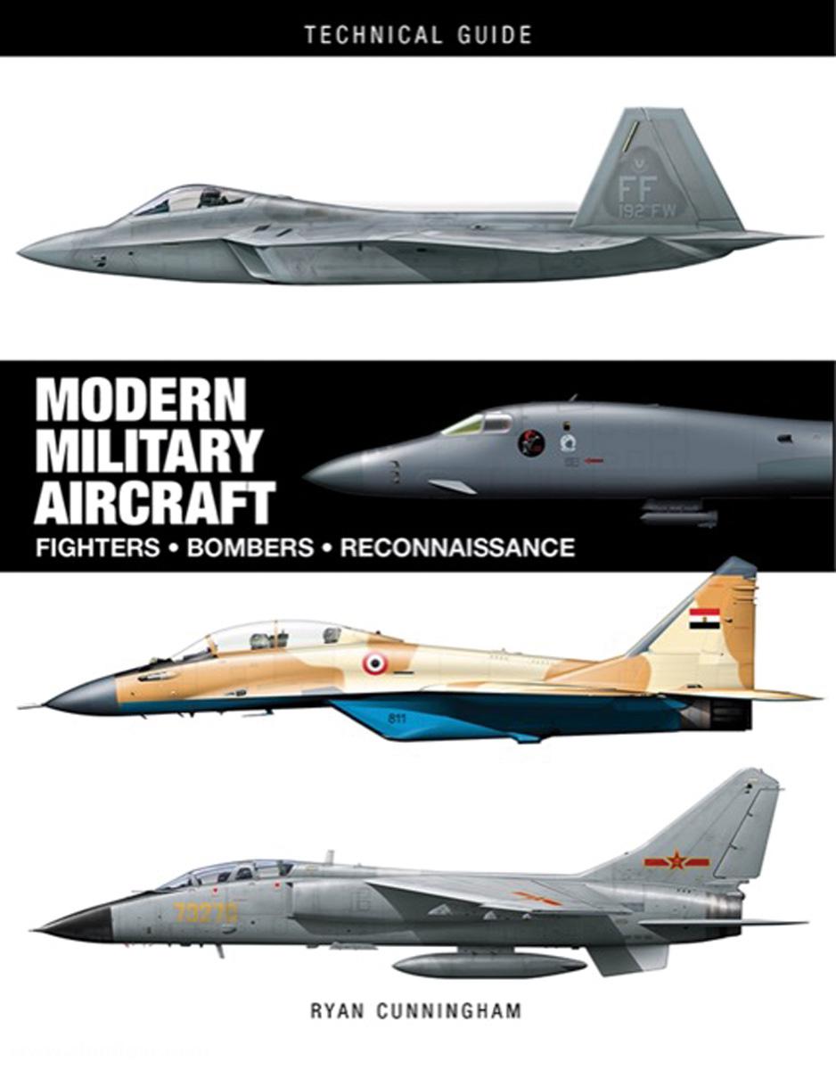 Amber Books Cunningham, Ryan: Technical Guide. Modern Military Aircraft. Fighters - Bombers - Reconnaissance