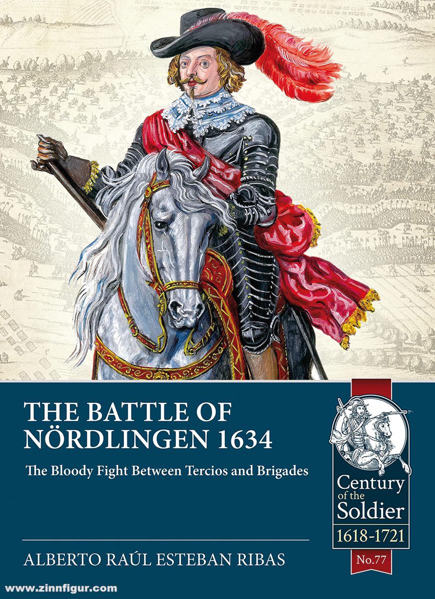 HELION & Company Ribas, Alberto Raúl Esteban: The Battle of Nördlingen 1634. The Bloody Fight between Tercios and Brigades