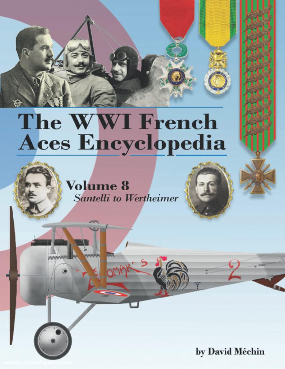 Aeronaut Books Méchin, David: The WWI French Aces Encyclopedia. Band 8: Santelli to Wertheimer