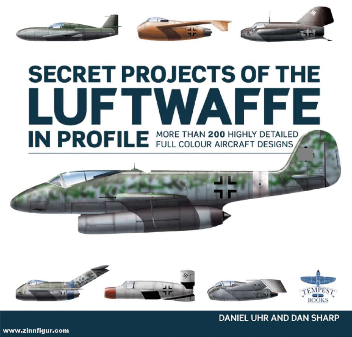 Uhl, Daniel/Sharp, Dan: Secret Projects of the Luftwaffe in Profiles
