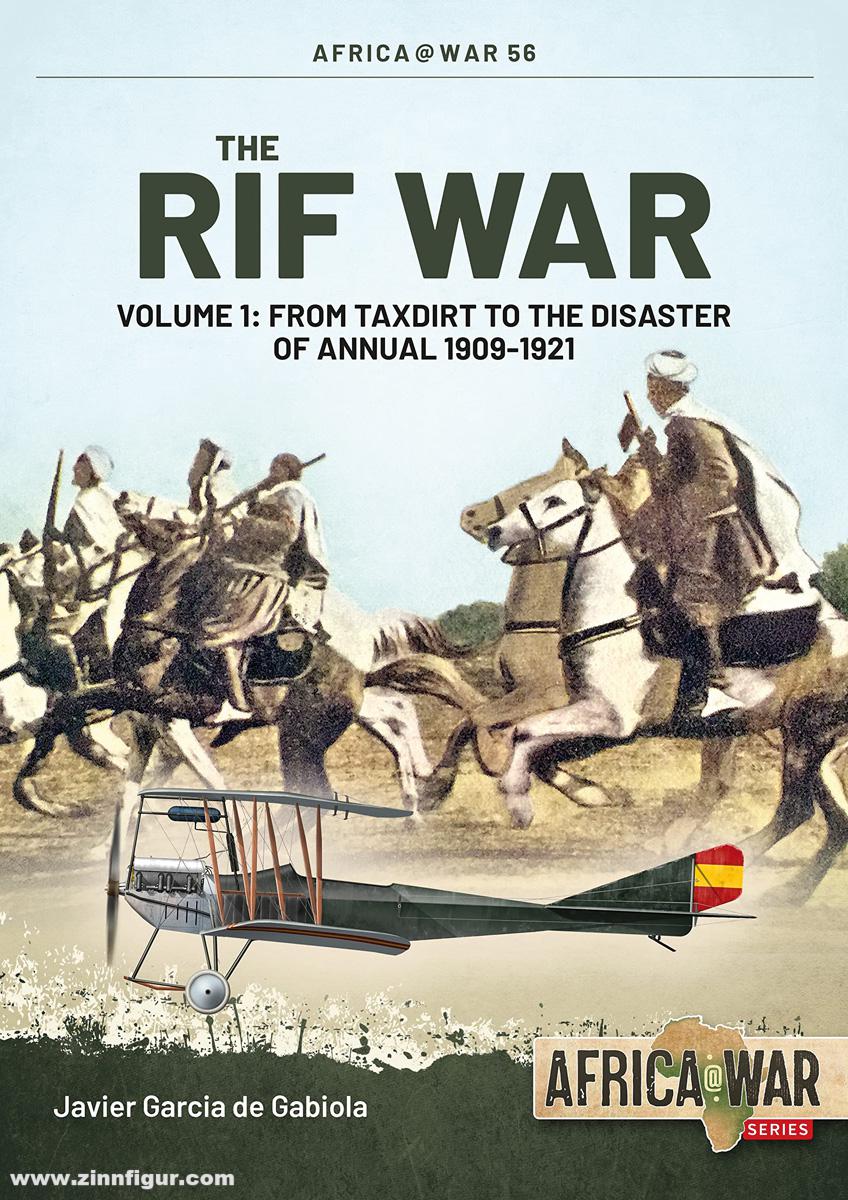 HELION & Company Gabiola, Javier Garcia de: The Rif War. Band 1: From Taxdirt to the Disaster of Annual 1909-1921