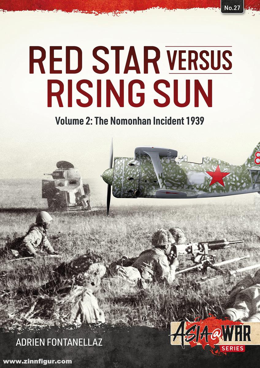 HELION & Company Fontanellaz, Adrien: Red Star versus Rising Sun. Band 2:The Nomonhan Incident 1939