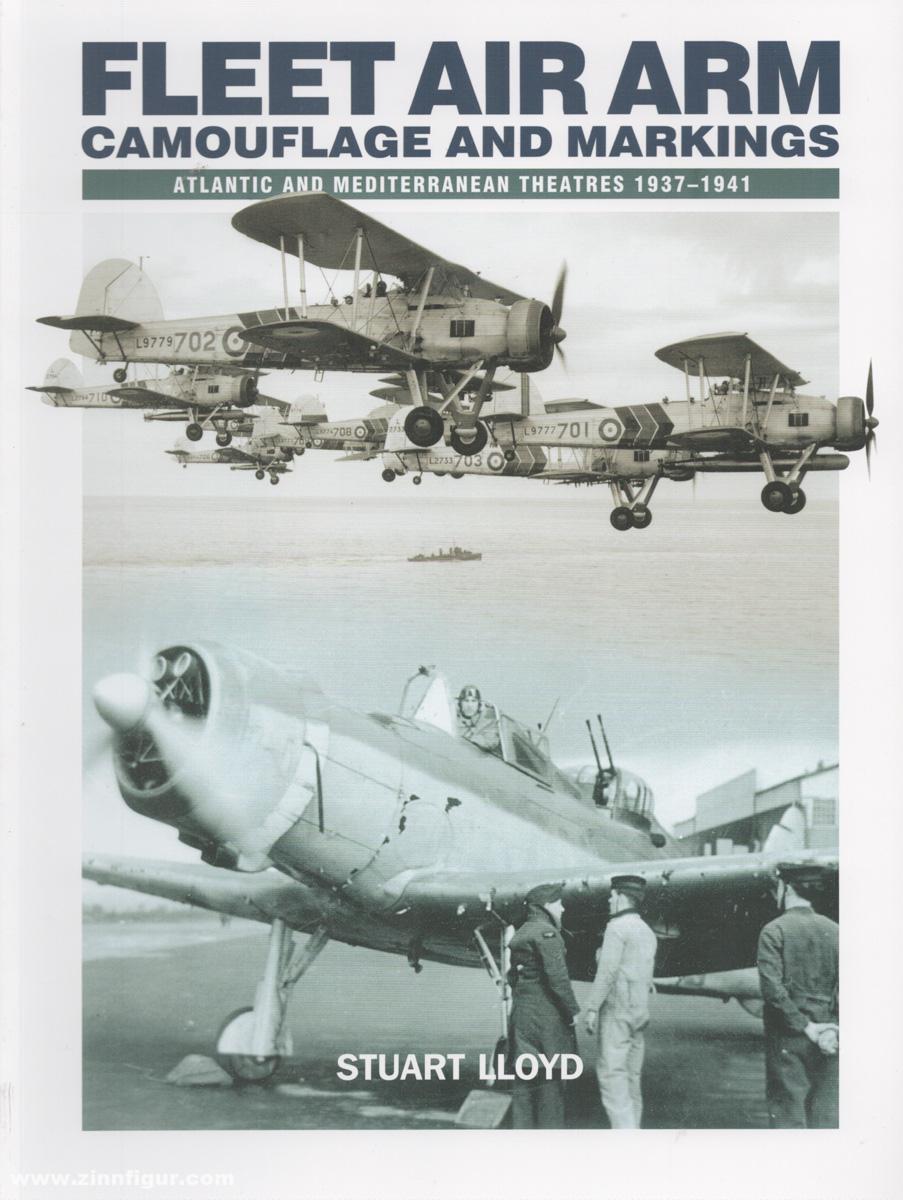 Dalrymple & Verdun Punblishing Lloyd, Stuart: Fleet Air Arm. Camouflage and Markings 1939-1941