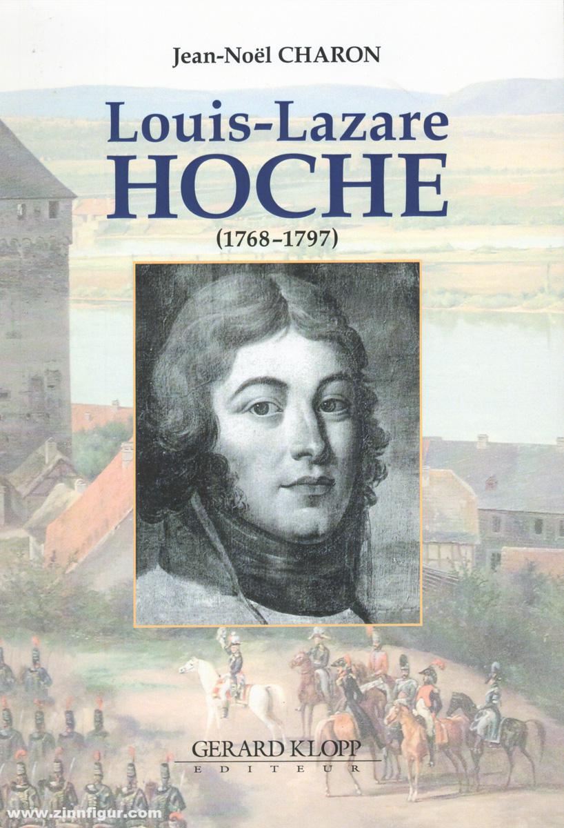 Editions Gerald Klopp Charon, Jean-Noel: Louis Lazare Hoche (1768-1797)