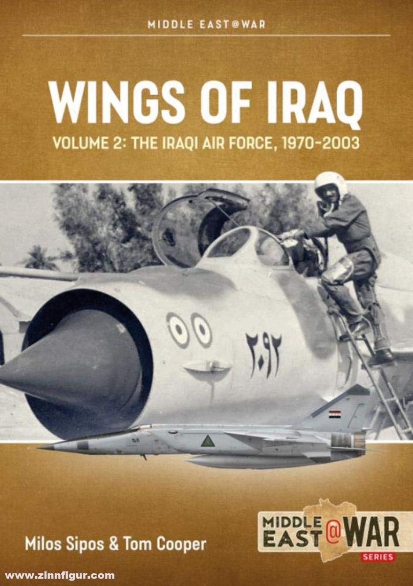 HELION & Company Cooper, Tom/Sipos, Milos: Wings of Iraq. Band 2: The Iraqi Air Force, 1970-1980