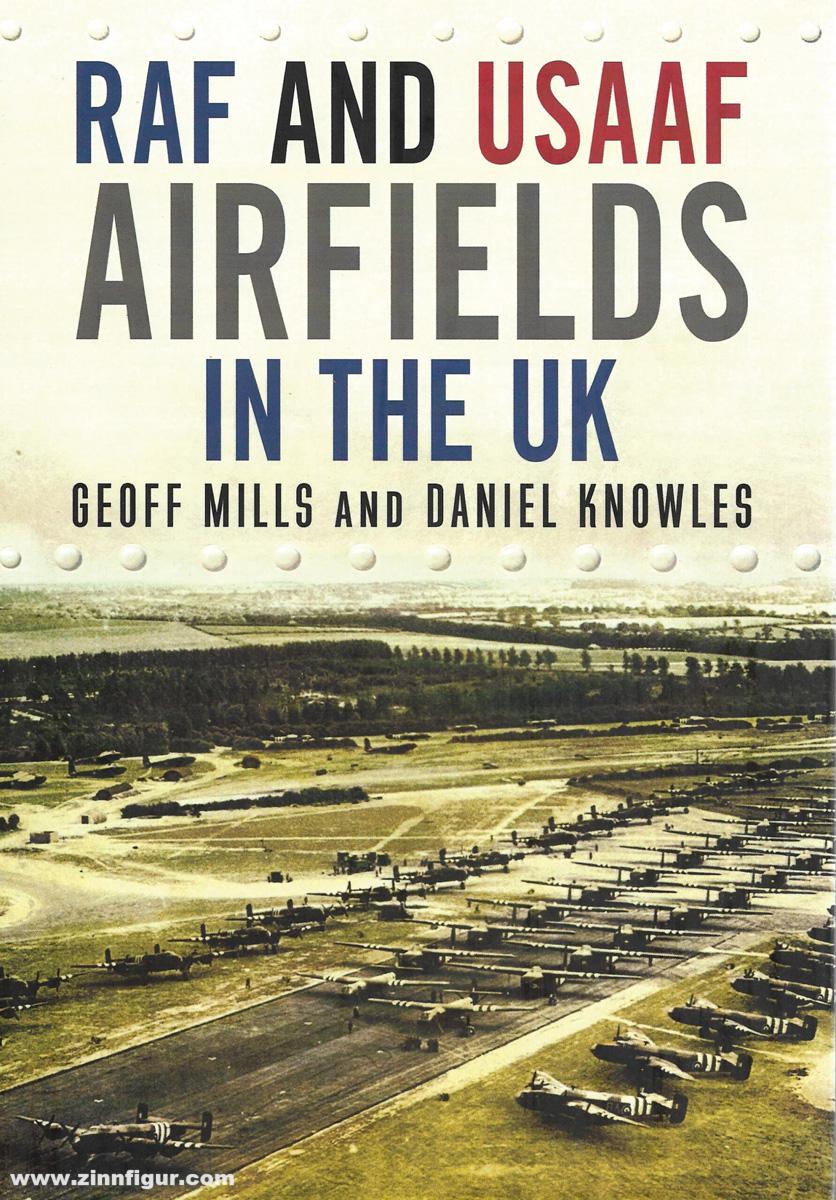 Fonthill Mills, Geoff/Knowles, Daniel: RAF and USAAF Airfields in the UK