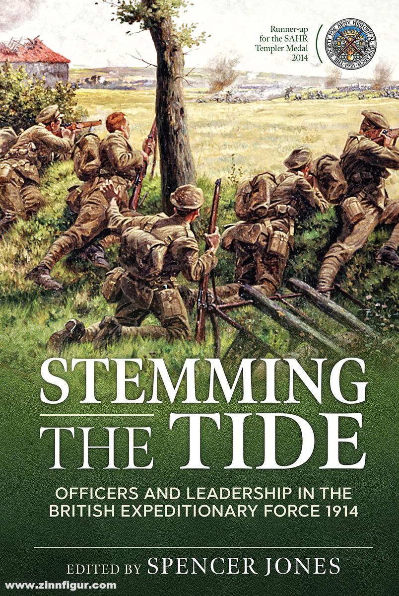 HELION & Company Jones, Spencer (Hrsg.): Stemming the Tide. Officers and Leadership in the British Expeditionary Force 1914