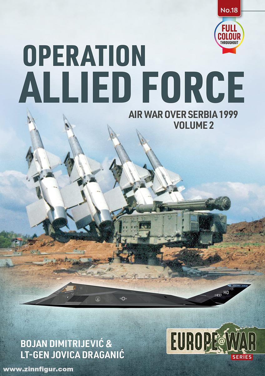 HELION & Company Dimitrijevic, Bojan/Draganic, Jovica: Operation Allied Force. Air War over Serbia 1999. Band 2