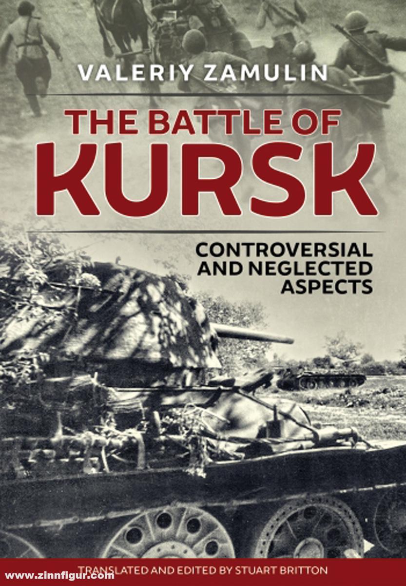 HELION & Company Zamulin, Valeriy/: The Battle of Kursk. Controversial and neglected Aspects