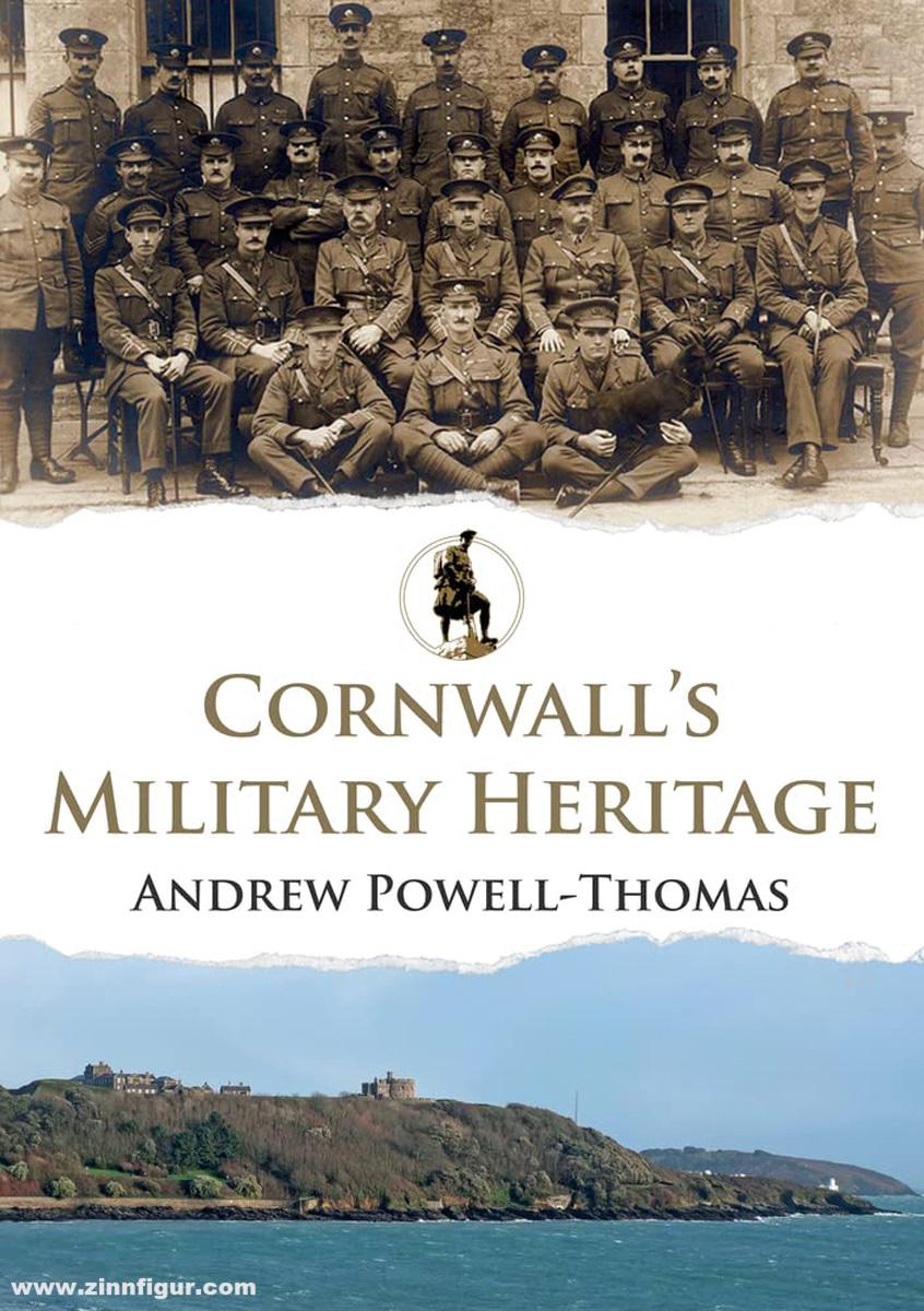 Amberley Publishing Powell-Thomas, Andrew: Cornwall's Military Heritage
