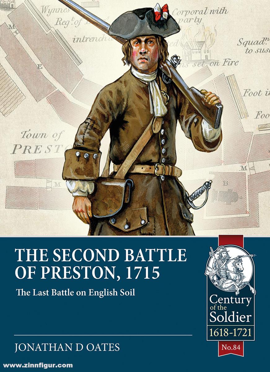 HELION & Company Oates, Jonathan D.: The Second Battle of Preston, 1715. The Last Battle on English Soil