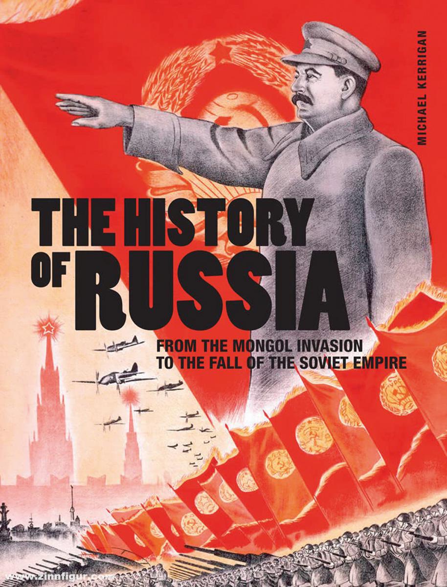 Amber Books Kerrigan, Michael: The History of Russia. From the Rus' People to President Putin