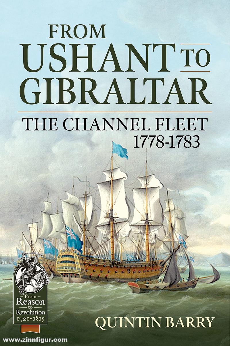 HELION & Company Barry, Quintin: From Ushant to Gibraltar. The Channel Fleet 1778-1783