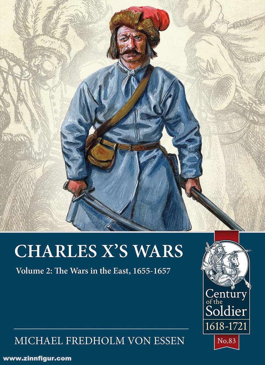 HELION & Company Essen, Michael Fredholm von: Charles X's Wars. Band 2: The Wars in the East, 1655-1657