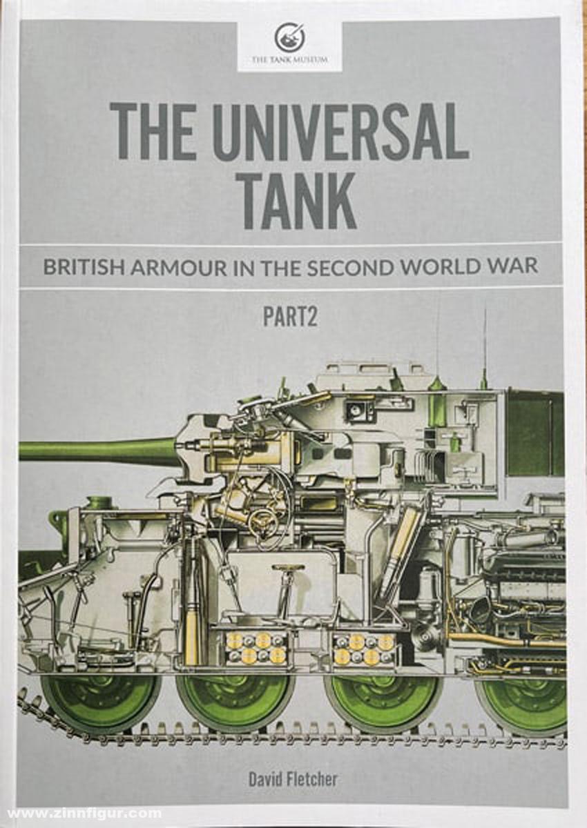 Fletcher, David: The Universal Tank. British Armour in the Second World War. Teil 2