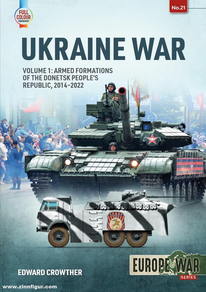 HELION & Company Crowther, Edward: War in Ukraine. Band 1: Armed Formations of the Donetsk People's Republic, 2014 - 2022