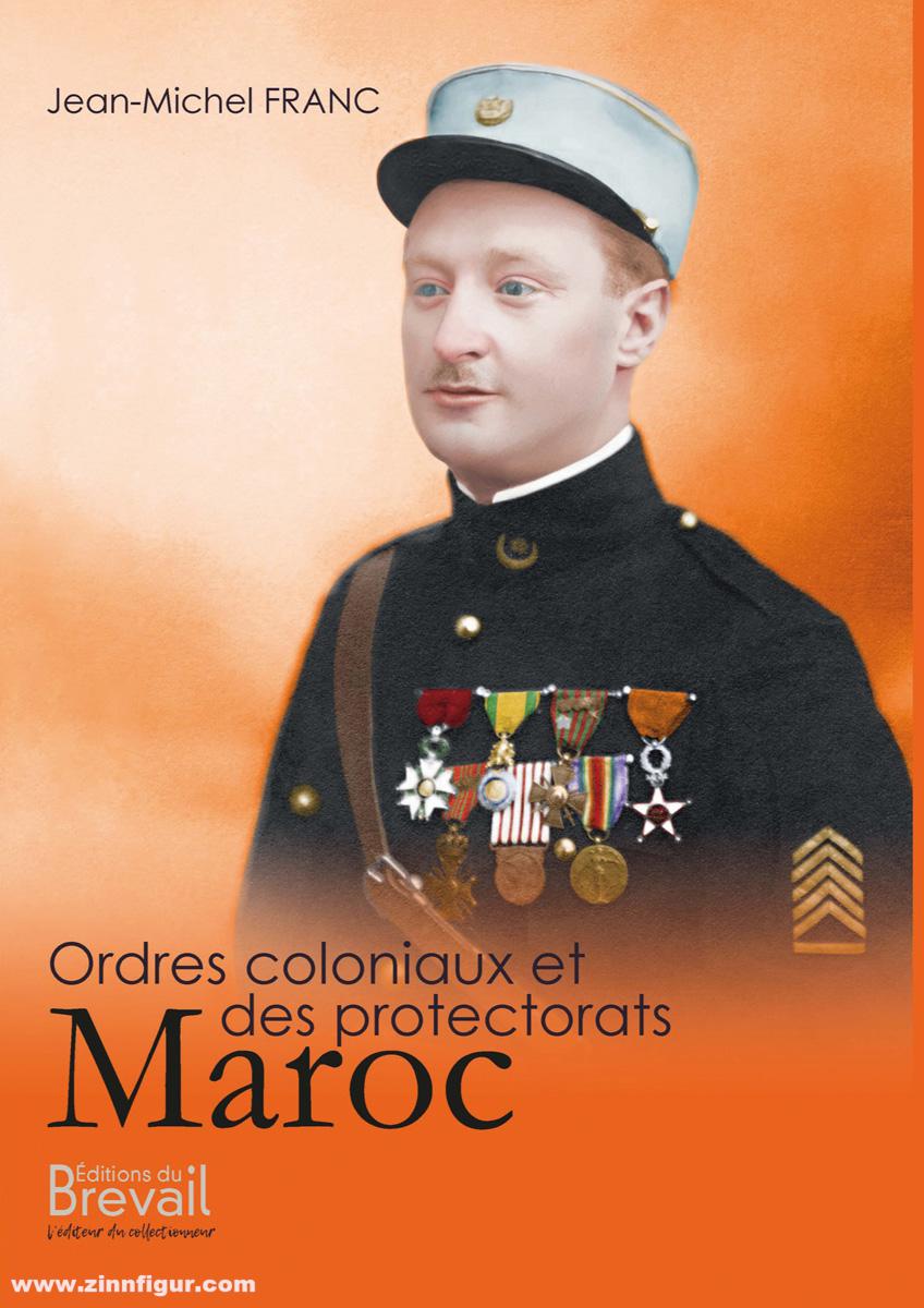 Editions du Brevail Franc, Jean-Michel: Ordres coloniaux et des protectorats. Band 1: Maroc