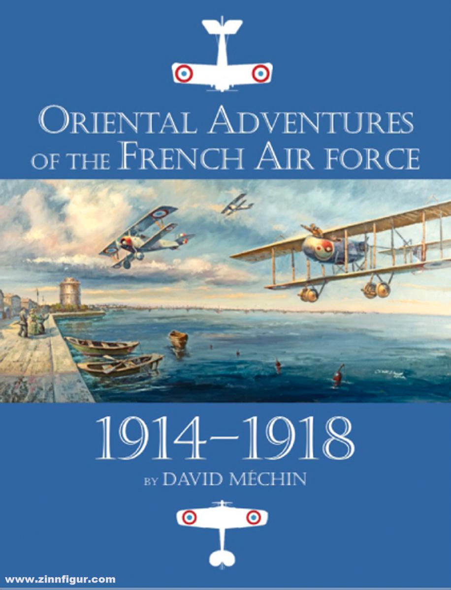 Aeronaut Books Méchin, David: Oriental Adventures of the French Air Service 1914-1918