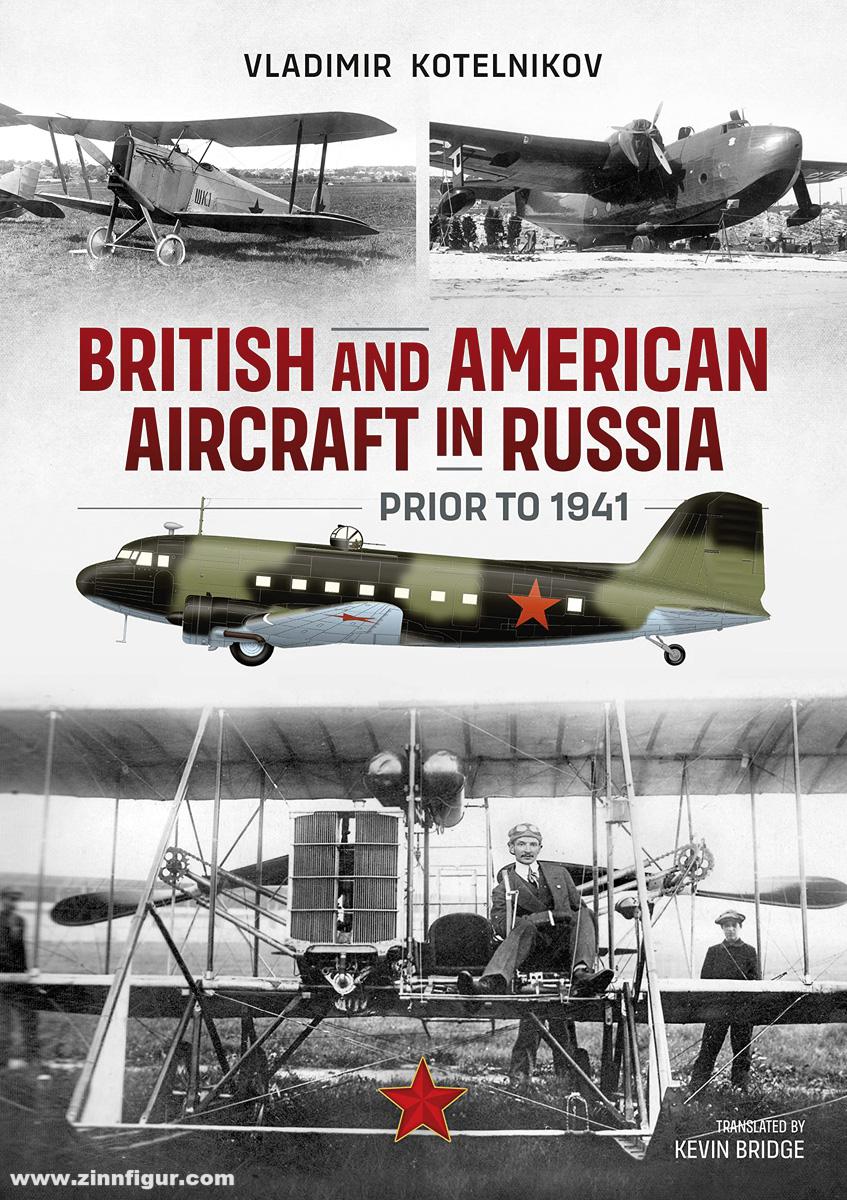 HELION & Company Kotelnikov, Vladimir: British and American Aircraft in Russia prior to 1941