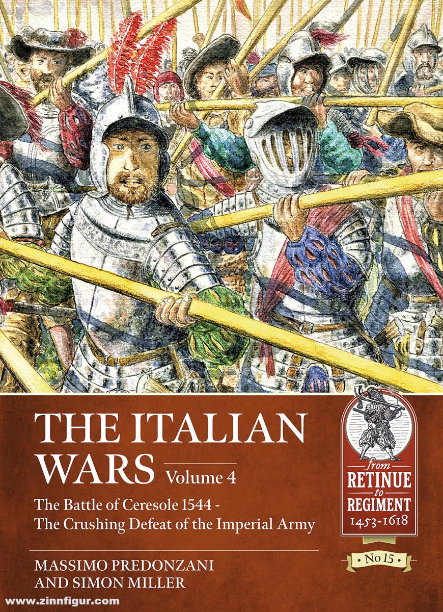 HELION & Company Millar, Simon/Predonzani, Massimo: The Italian Wars. Band 4: The Battle of Ceresole 1544. The Crushing Defeat of the Imperial Army