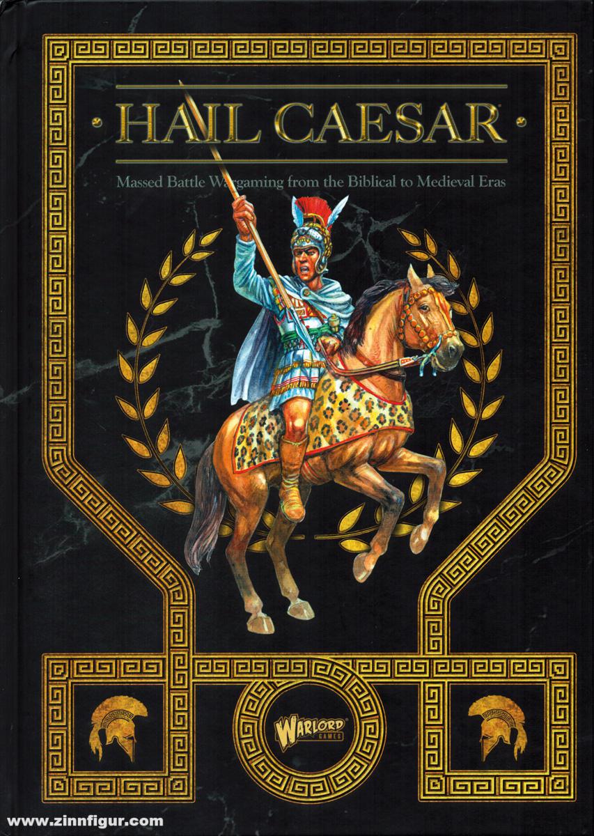 Warlord Games Priestley, Rick: Hail Caesar. Massed Battle Wargaming from the Biblical to Medieval Eras. 2nd Edition