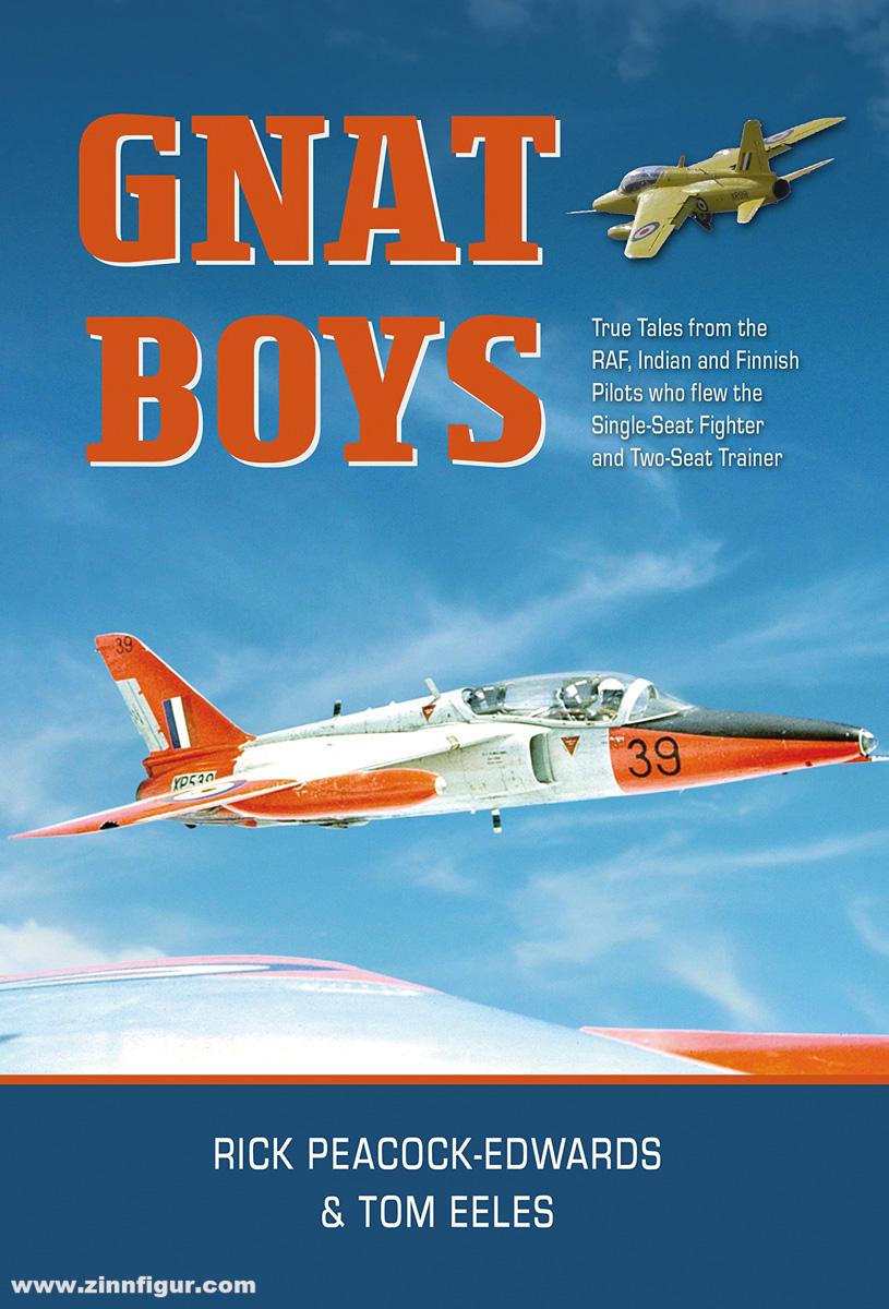 Grub Street Publishing Peacock-Edwards, Rick/Eels, Tom: Gnat Boys. True Tales from RAF, Indian and Finnish Fighter Pilots who Flew the Single-seat Training and Fighter Aircraft
