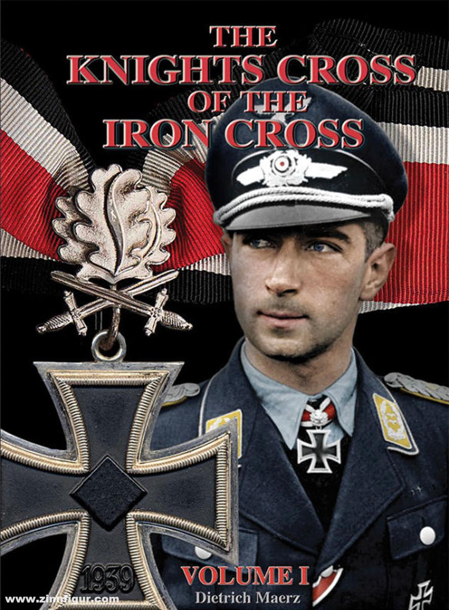 B&D Publishing Maerz, Dietrich: The Knights Cross of the Iron Cross. 2 Bände