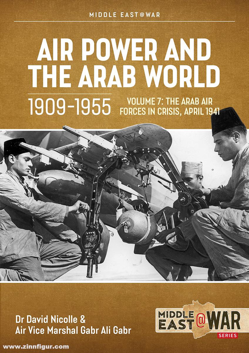 HELION & Company Gabr, Gabr Ali/Nicolle, David: Air Power and the Arab World 1909-1955. Band 7: The Arab Air Forces in Crisis, April 1941-December 1942