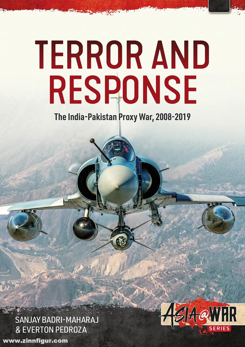 HELION & Company Badri-Maharaj, Sanjay/Pedroza, Everton: Terror and Response. The India-Pakistan Proxy War, 2008-2019