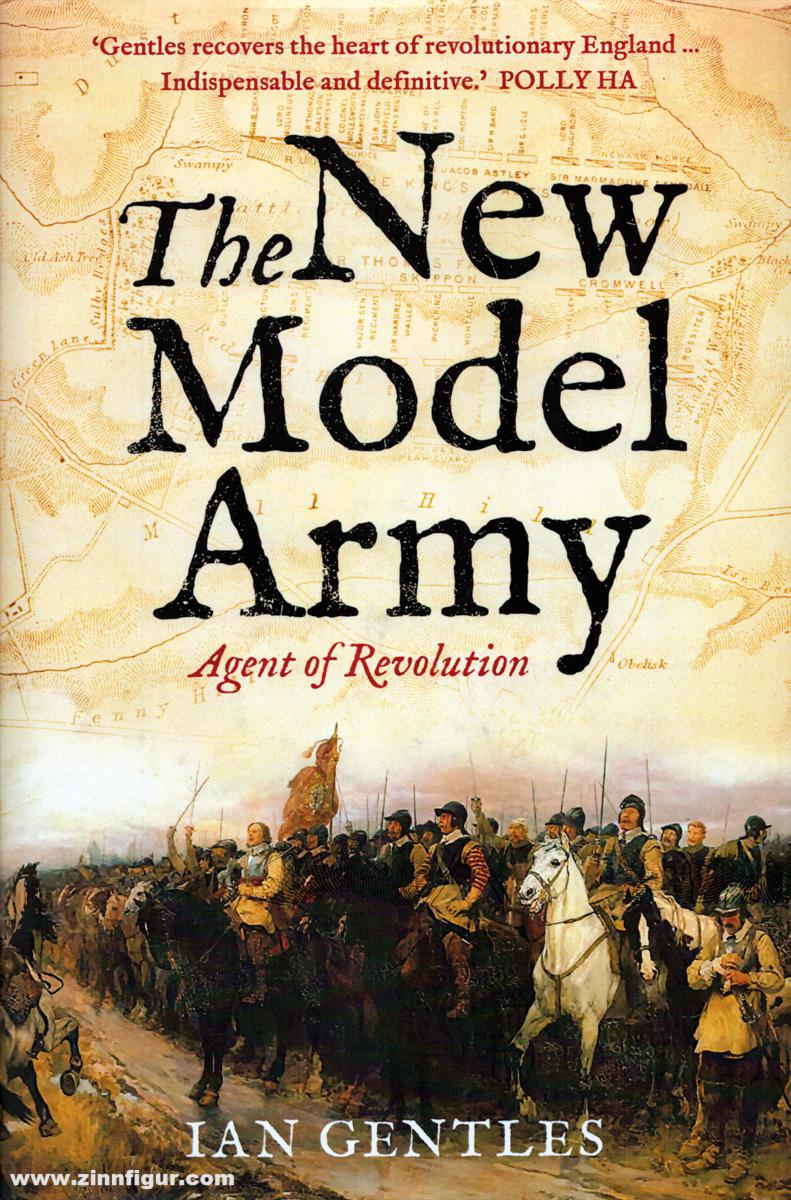 John Wiley & Son Gentles, Ian: The New Model Army. Agent of Revolution