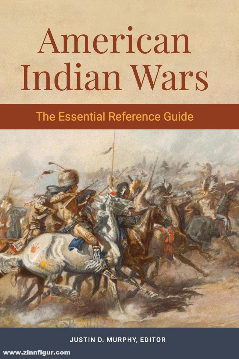 ABC Clio Murphy, Justin D. (Hrsg.): American Indian Wars. The Essential Reference Guide