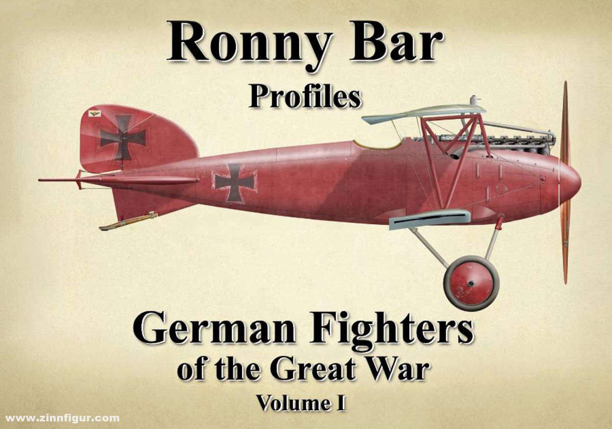 Ronny Bar Profiles. German Fighters of the Great War. Band 1