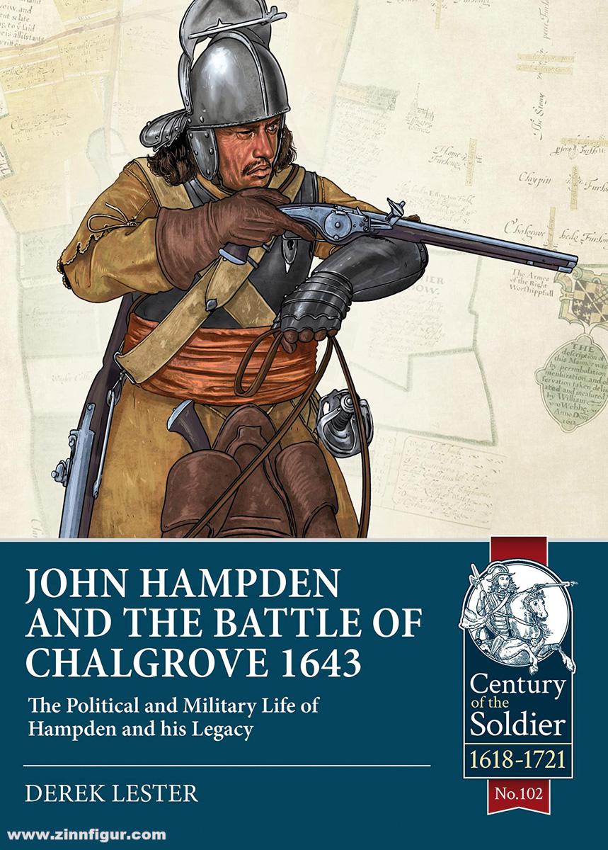 HELION & Company Lester, Derek: John Hampden and the Battle of Chalgrove 1643. The Political and Military Life of Hampden and his Legacy
