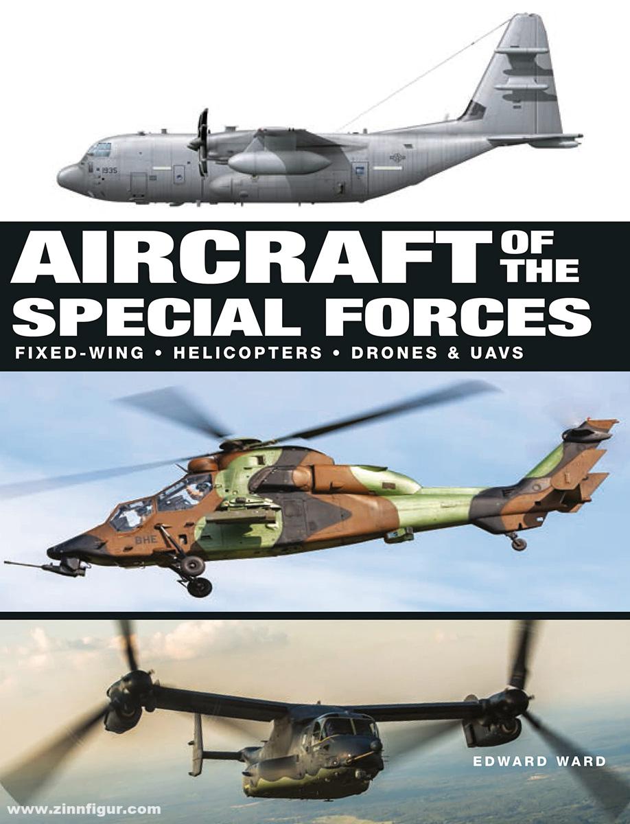 Amber Books Ward, Edward: Aircraft of the Special Forces. Fixed-Wing - Helicopters - Drones & UAVs