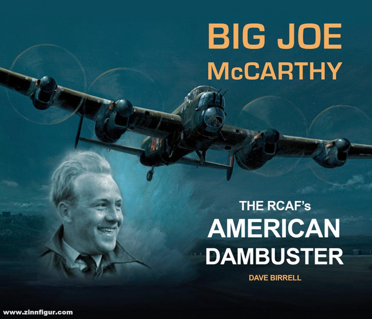 Wing Leader Ltd Birrell, Dave: Big Joe McCarthy. The RCAF's American Dambuster