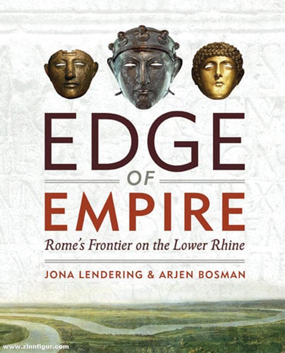 Karwansaray Publisher Lendering, Jona/Bosman, Arjen: Edge of Empire. Rome's Frontier on the Lower Rhine