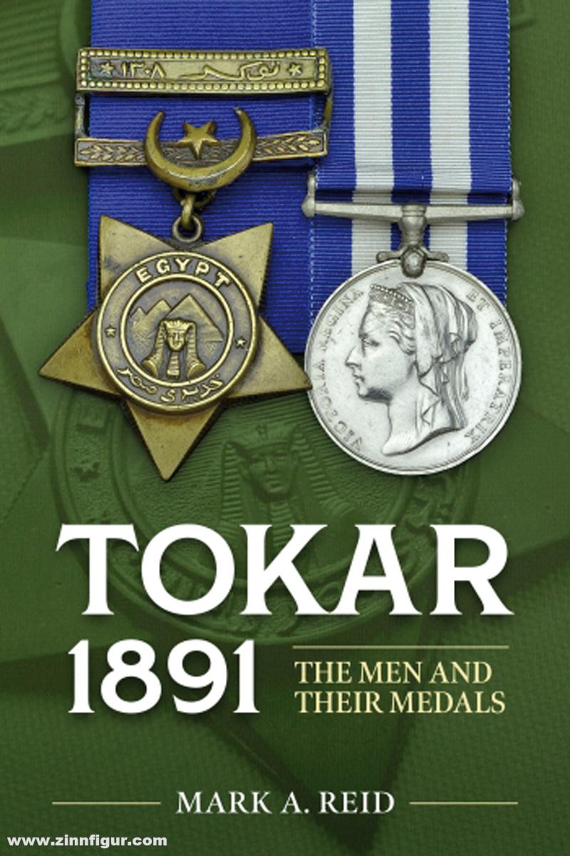 HELION & Company Reid, Mark A.: Tokar 1891. The Men and Their Medals