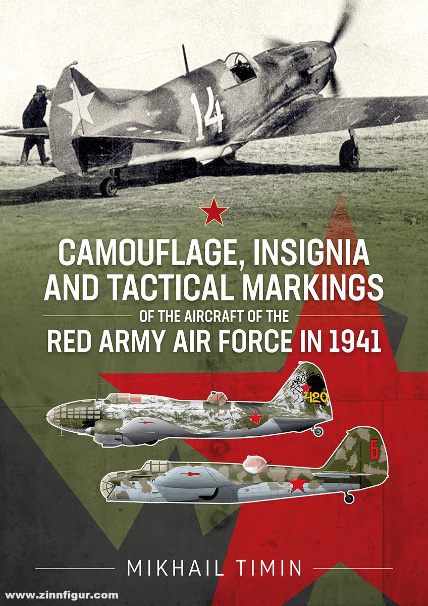 HELION & Company Timin, Mikhail: Camouflage, Insignia and Tactical Markings of the Aircraft of the Red Army Air Force in 1941. Band 1