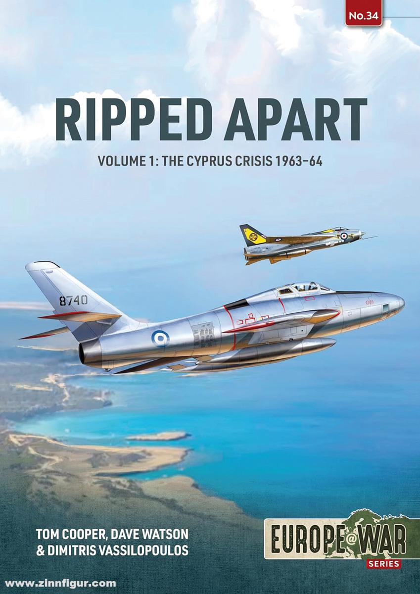 HELION & Company Cooper, Tom/Vassilopoulos, Dimitris/Watson, Dave: Ripped Apart. Band 1: Cyprus Crisis, 1963-1974
