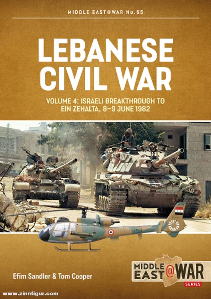 HELION & Company Cooper, Tom/Sandler, Efim: Lebanese Civil War. Band 4: Israeli Breakthrough to Ein Zehalta, 8-9 June 1982