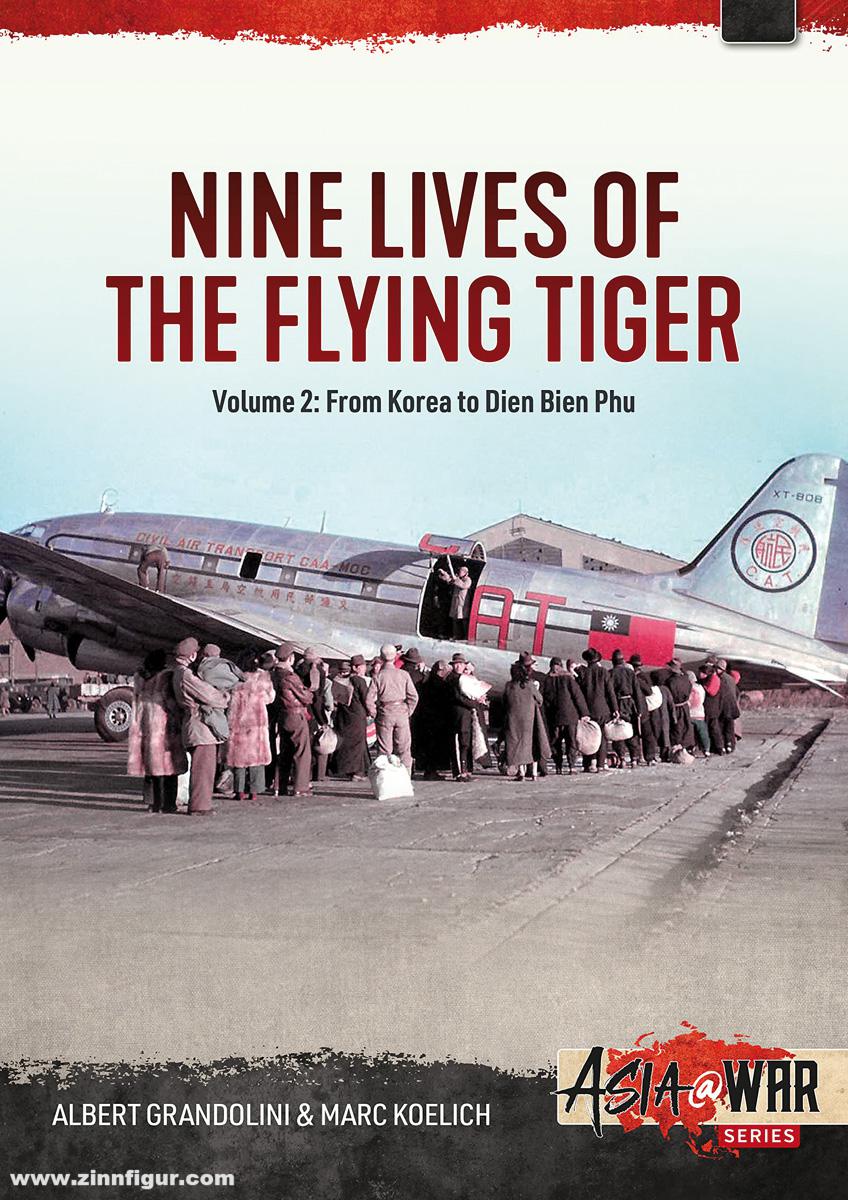 HELION & Company Grandoloni, Albert/Koelich, Marc: Nine Lives of the Flying Tiger. Band 2: From Korea to Dien Bien Phu