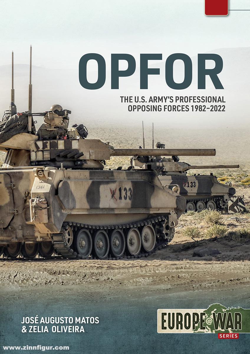 HELION & Company Matos, José A./Oliveira, Zella: OPFOR. The U.S. Army's Professional Opposing Forces 1982-2022