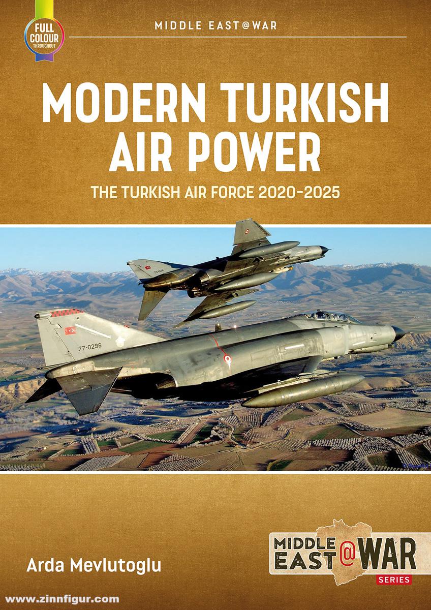 HELION & Company Mevlutoglu, Arda: Modern Turkish Airpower. The Turkish Air Force, 2020-2025