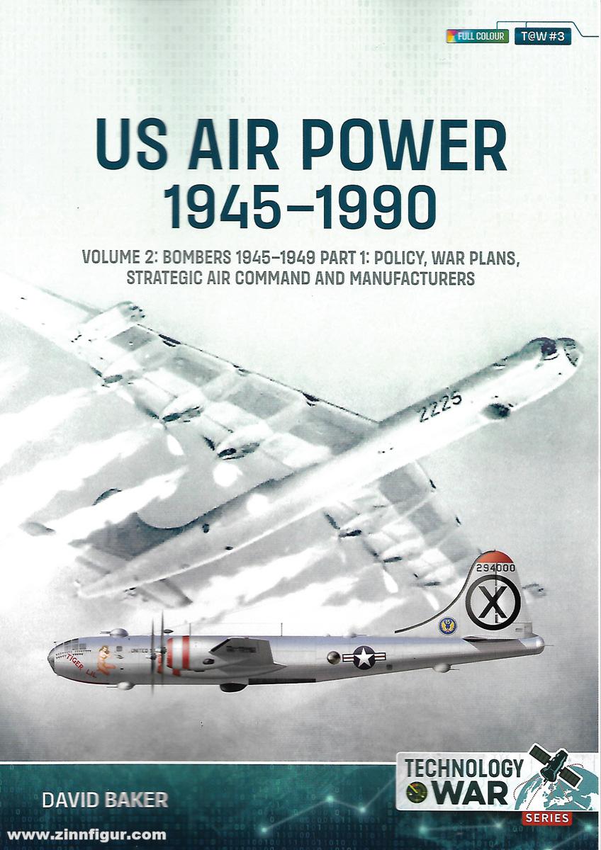 HELION & Company Baker, David: US Air Power 1945-1990. Band 2: US Bombers, 1945-1949